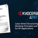 Technical Article: Laser Direct Structuring (LDS): Working Principles and Benefits for RF Applications